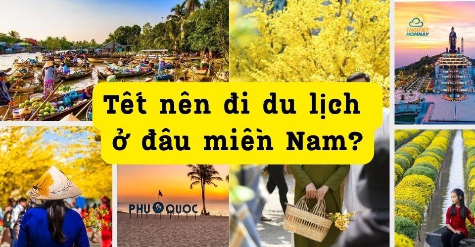 Địa điểm du lịch ở miền Nam dịp tết nguyên đán