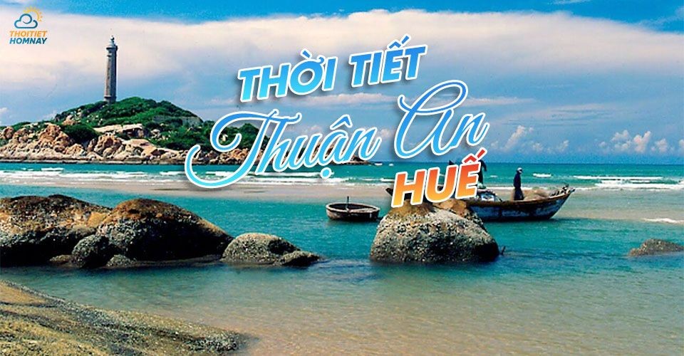 Dự báo thời tiết Thuận An Huế