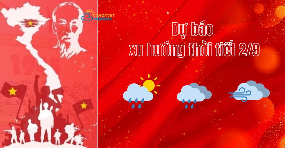 Dự báo xu hướng thời tiết 2/9