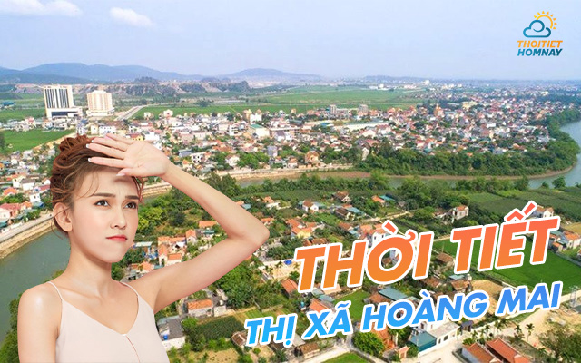 Thời tiết Thị xã Hoàng Mai Nghệ An thay đổi theo mùa 