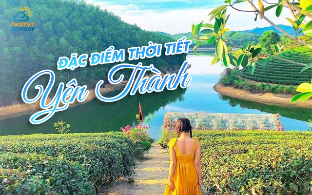 Thời tiết Yên Thành Nghệ An phân chia thành 2 mùa: hè và đông 