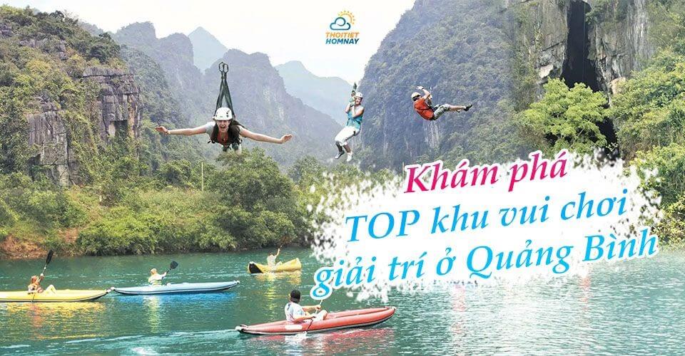Khám phá Top 8 khu vui chơi giải trí ở Quảng Bình được yêu thích nhất