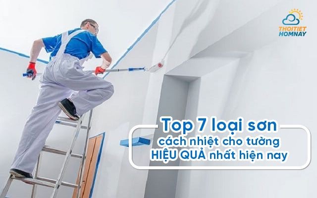 Top 7 loại sơn cách nhiệt cho tường được ưa chuộng hiện nay