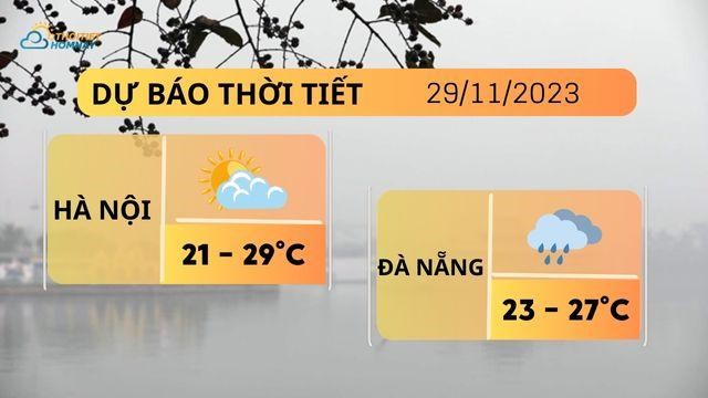 Dự báo thời tiết hôm nay 29/11: Hà Nội nắng hanh, Đà Nẵng mưa rào và dông