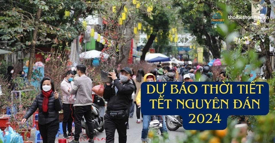 Dự báo thời tiết Tết Nguyên Đán 2024 tại 3 miền Bắc - Trung - Nam