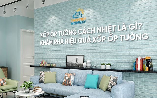 Xốp ốp tường cách nhiệt là gì? Hiệu quả chống nóng của xốp như thế nào?