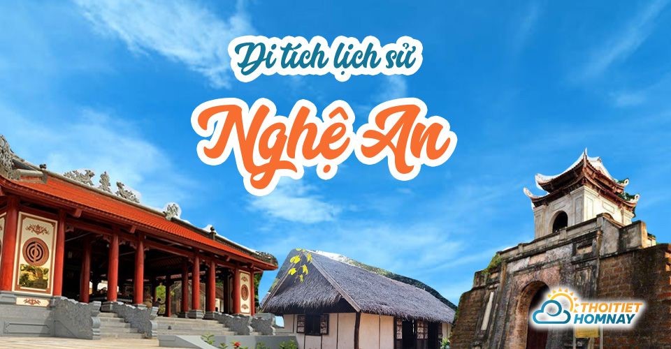 Tổng hợp di tích lịch sử ở Nghệ An: di tích văn hoá tâm linh, du lịch 