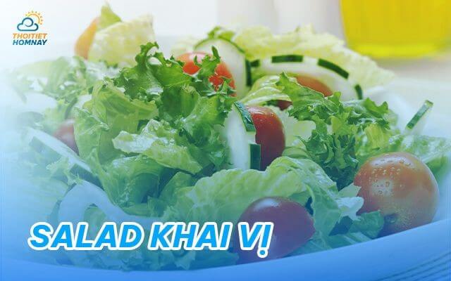 Salad là món khai vị đặc biệt phù hợp trong mâm cỗ ngày nắng nóng